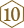 10